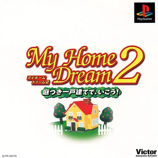 My Home Dream 2 - Niwatsuki Ikkodate de, Ikou! (Japan)